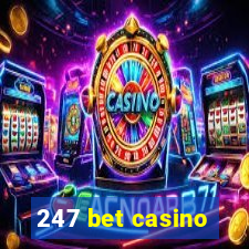 247 bet casino